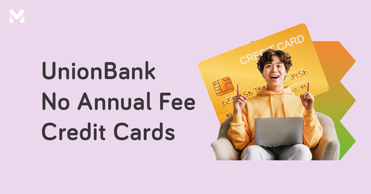 List of UnionBank No Annual Fee Credit Cards